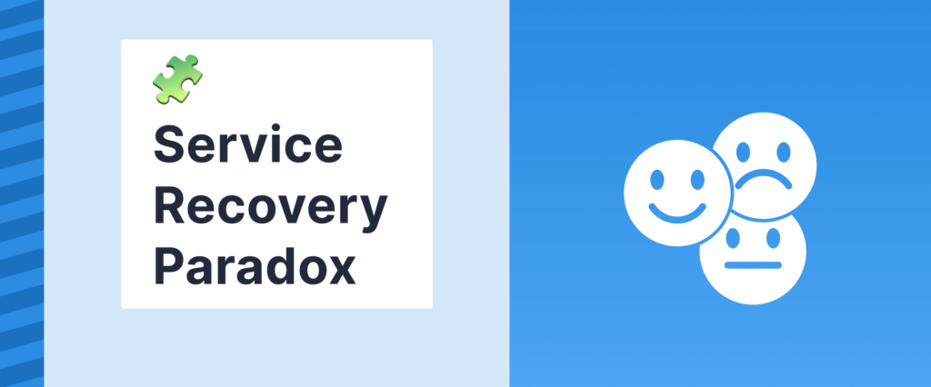 Understanding the Service Recovery Paradox: How to Turn Challenges into Opportunities