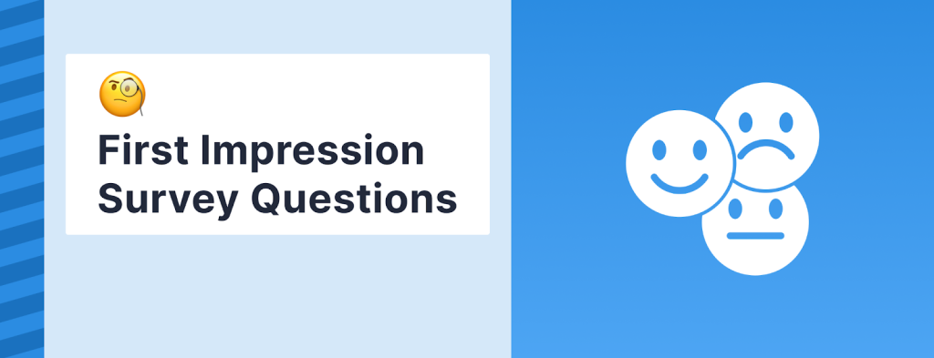 Crafting Impactful First Impression Survey Questions